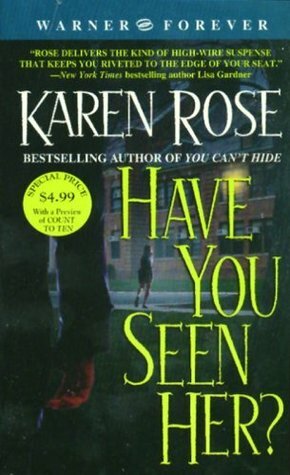 Have You Seen Her? by Karen Rose