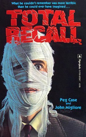 Total Recall by Peg Case, John Migliore