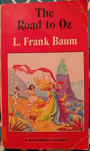 The Road to Oz by L. Frank Baum