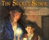 The Secret Seder by Doreen Rappaport, Emily Arnold McCully