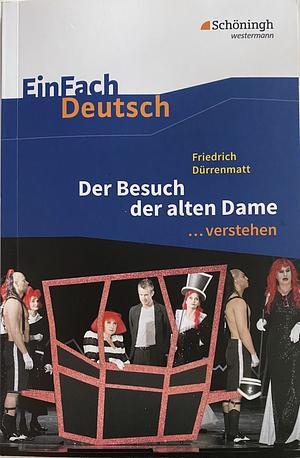 Der Besuch der alten Dame. EinFach Deutsch ...verstehen: Friedrich Dürrenmatt: Der Besuch der alten Dame: Gymnasiale Oberstufe by Friedrich Dürrenmatt, Wilhelm Nutzinger, Stefanie Harrecker