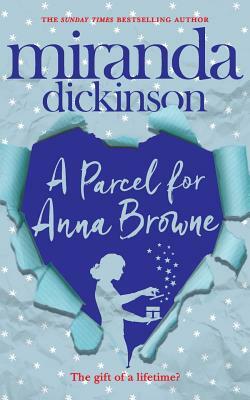 A Parcel for Anna Browne by Miranda Dickinson
