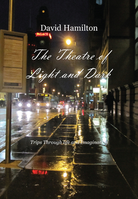 The Theatre of Light and Dark by David Hamilton