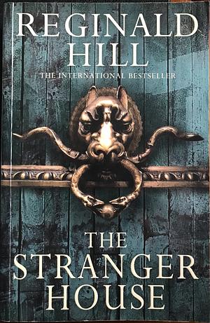 The Stranger House by Reginald Hill