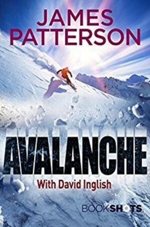 Avalanche by David Inglish, James Patterson