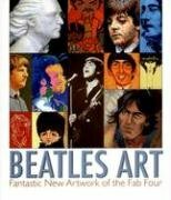 Beatles Art: Fantastic New Artwork of the Fab Four by Linda Webb, Jeffrey Webb