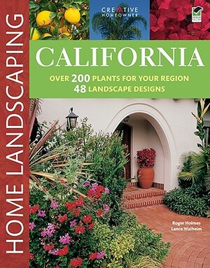 California Home Landscaping, 3rd Edition by Lance Walheim, Roger Holmes