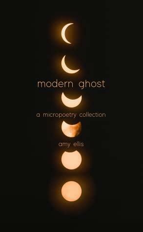 Modern Ghost by Amy Ellis