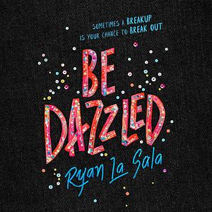 Be Dazzled by Ryan La Sala