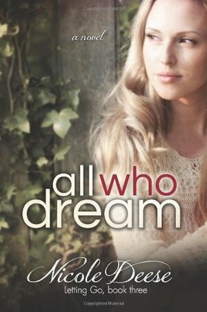 All Who Dream by Nicole Deese