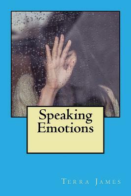 Speaking Emotions by Terra James