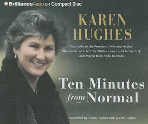 Ten Minutes from Normal by Karen Hughes