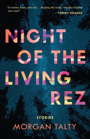 Night of the Living Rez by Morgan Talty