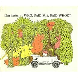 Who, Said Sue, Said Whoo? by Ellen Raskin