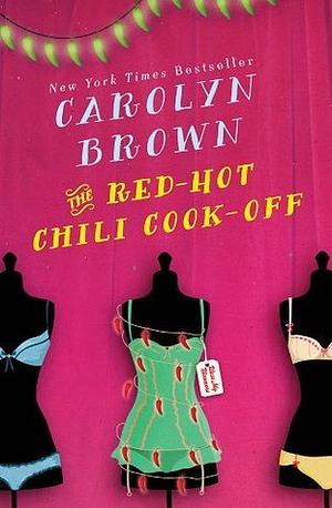 The Red-Hot Chili Cook-Off by Carolyn Brown