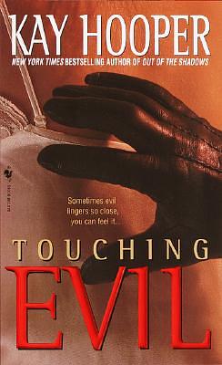 Touching Evil: A Bishop/Special Crimes Unit Novel by Kay Hooper