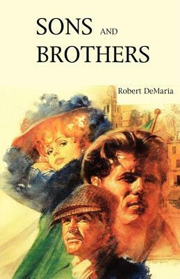 Sons and Brothers by Robert Jr. DeMaria