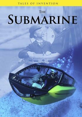 The Submarine by Louise Spilsbury, Richard Spilsbury