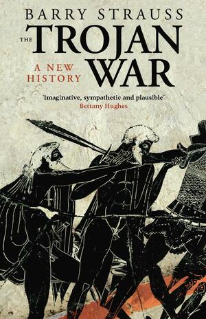The Trojan War by Barry S. Strauss