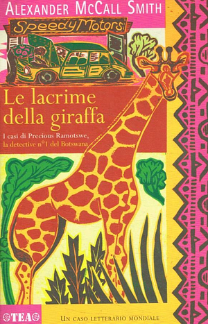 Le lacrime della giraffa  by Alexander McCall Smith