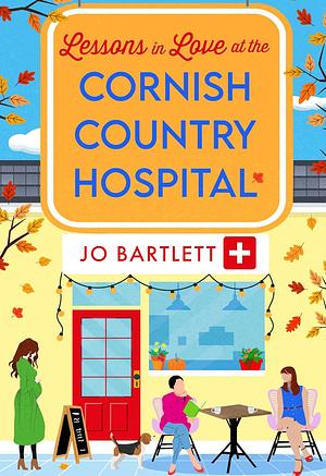 Lessons in Love at the Cornish Country Hospital  by Jo Bartlett