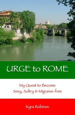 URGE TO ROME by Kyra Robinov