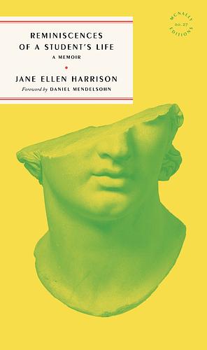 Reminiscences of a Student's Life by Jane Ellen Harrison