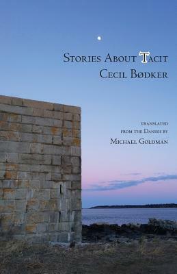 Stories About Tacit by Cecil Bodker
