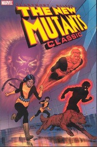 The New Mutants Classic Vol. 1 by Chris Claremont