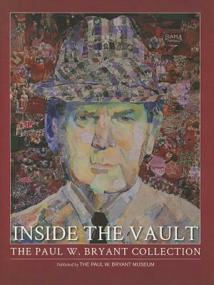 Inside the Vault: The Paul W. Bryant Collection by Taylor Watson