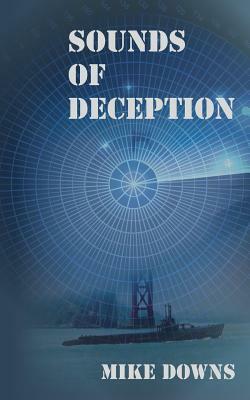 Sounds of Deception by Mike Downs