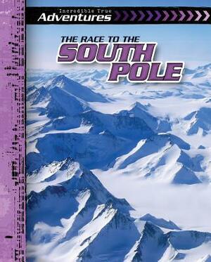 The Race to the South Pole by Ryan Nagelhout