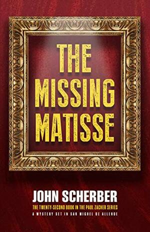 The Missing Matisse by John Scherber