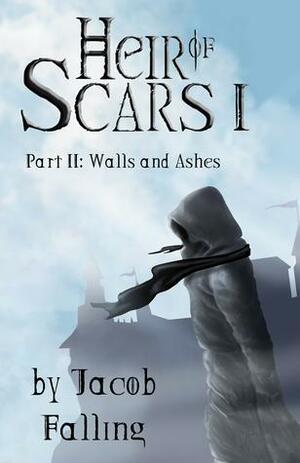 Walls and Ashes by Jacob Falling