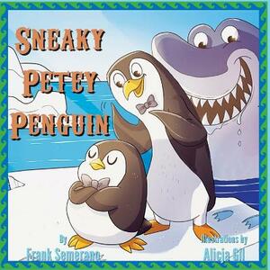 Sneaky Petey Penguin by Frank Semerano