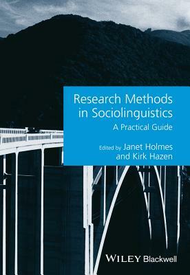 Research Methods in Sociolinguistics: A Practical Guide by 