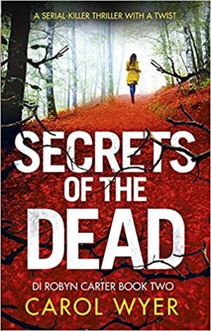 Secrets of the Dead by Carol Wyer