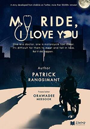 My Ride, I Love You by Patrick Rangsimant