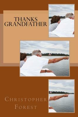 Thanks Grandfather by Christopher Forest