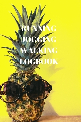 Running Jogging Walking Logbook: 90 Pages of 6 X 9 Inch Daily Record of Your Exercise Regime by Larry Sparks