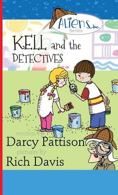 Kell and the Detectives by Darcy Pattison