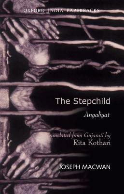 The Stepchild (Oip): Angaliyat by Rita Kothari, Joseph Macwan