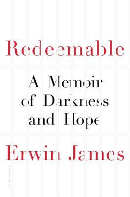 Redeemable: A Memoir of Darkness and Hope by Erwin James