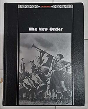 The New Order by Time-Life Books, John R. Elting, William Sheridan Allen