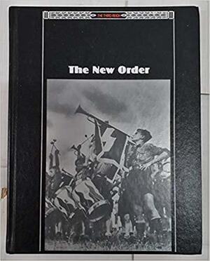 The New Order by Time-Life Books, John R. Elting, William Sheridan Allen