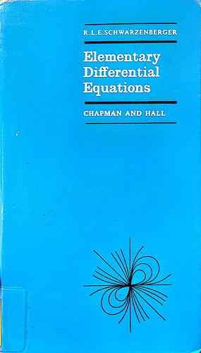 Elementary Differential Equations by R. L. E. Schwarzenberger