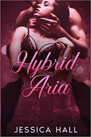 Hybrid Aria by Jessica Hall