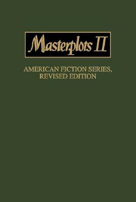 Masterplots II: American Fiction Series, REV-Vol 2 by Steven G. Kellman