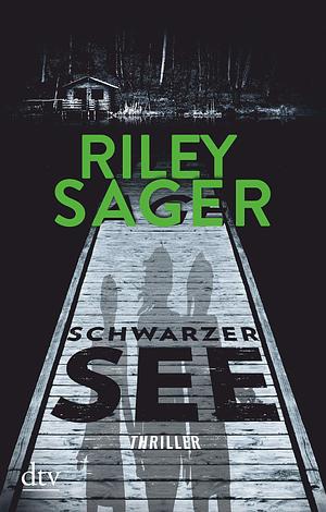 Schwarzer See by Riley Sager