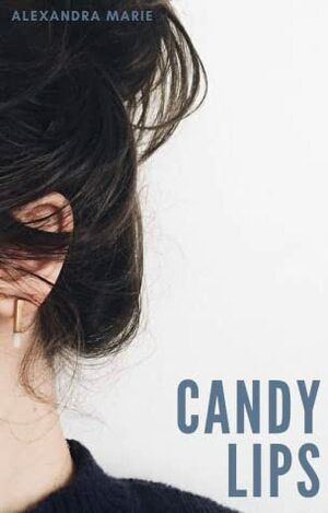 Candy Lips (Greenville Girls #1) by Alexandra Marie